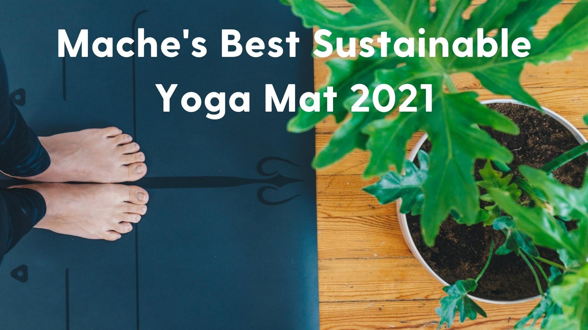 Mache's Best Sustainable Yoga Mat Contest of 2021